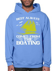Best always comes from the Boating 48# - boats- Hoodie