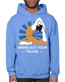 Bring Out Your Flexibility 185# - yoga- Hoodie
