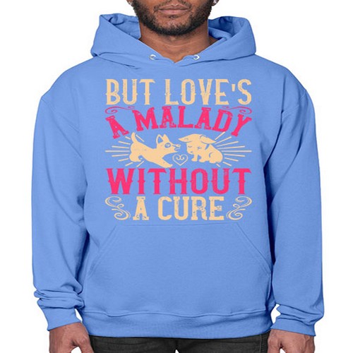 But loves a malady without a cure Style 6# - dogs- Hoodie