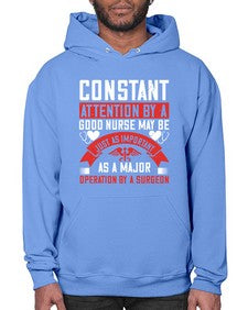 Constant attention by a good nurse may Style 677# - nurse- Hoodie