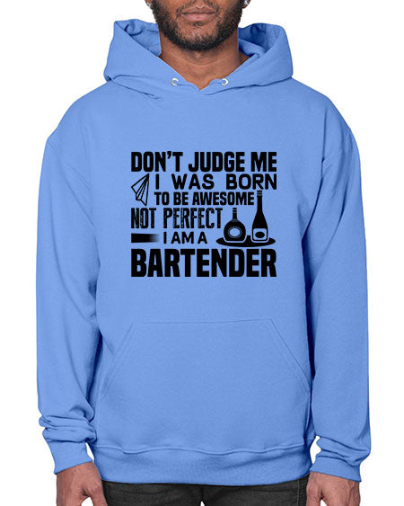 DONT JUDGE ME Style 129# - bartender- Hoodie