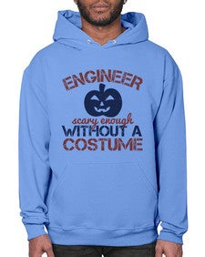 ENGINEER SCARY ENOUGH WITHOUT A COUSTUME Style 145# - engineer- Hoodie