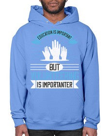 Education Is Important But Volunteering Is Importanter Style 5# - volunteer- Hoodie