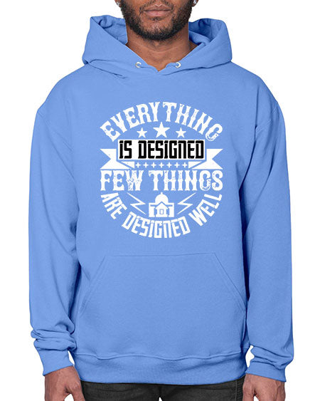 Everything is designed Few things are designed well Style 153# - architect- Hoodie