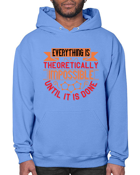 Everything is theoretically impossible until it is done 297# - general science- Hoodie