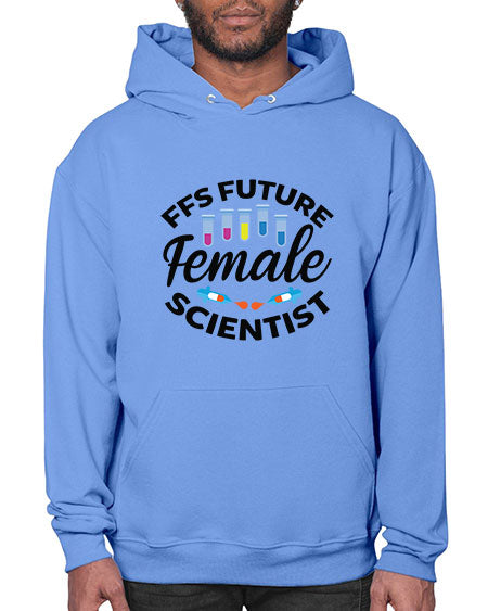 FFS Future Female Scientist 272# - general science- Hoodie