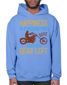 Happiness is finding you have another gear left 27# - motorcycle- Hoodie