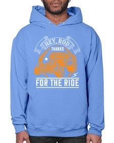 Hey Rod thanks for the ride 52# - hot rod- Hoodie