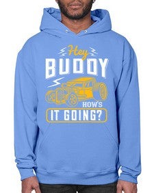 Hey buddy Hows it going 53# - hot rod- Hoodie