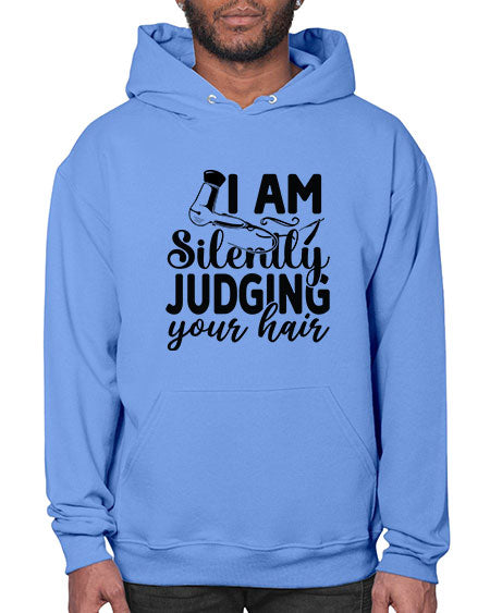 I Am Silently Judging Your Hair 858# - hairdresser- Hoodie