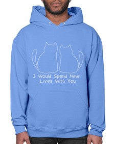 I Would Spend Nine Lives with You - cats- Hoodie