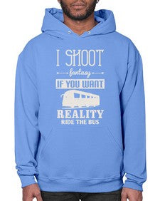 I shoot fantasy If you want reality ride the bus 2# - bus- Hoodie