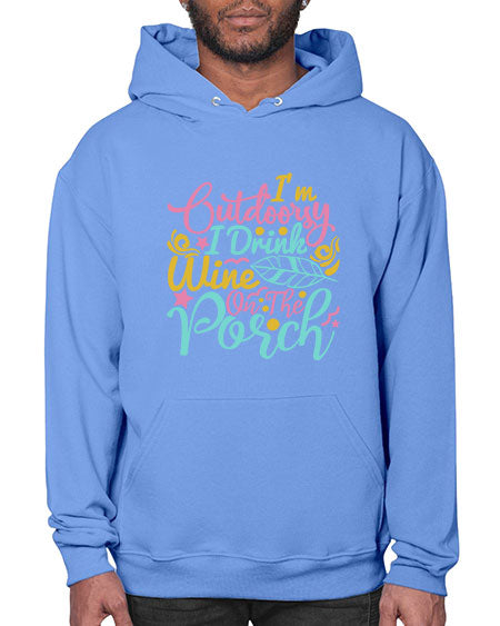 IM OUTDOORSY I DRINK WINE ON THE PORCH Style 61# - summer- Hoodie