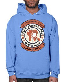If suffering brought wisdom Style 217# - dentist- Hoodie