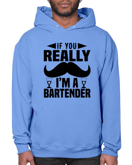 If you really Style 222# - bartender- Hoodie