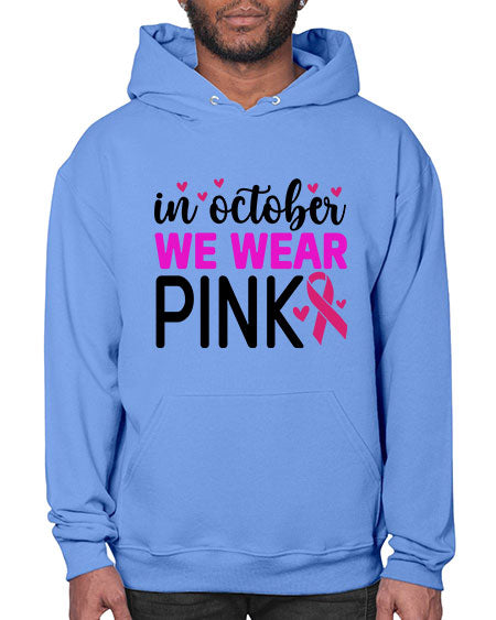 In October We Wear Pink 16# - breast cancer- Hoodie