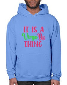 It is a virgo thing 260# - virgo- Hoodie