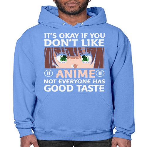 Its Ok If You Dont Like Anime 257# - anime- Hoodie