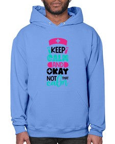 Keep Calm And Okay Not That Calm Style Style 1021# - nurse- Hoodie