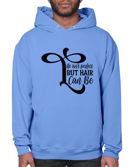 Life Isnt Perfect But Hair Can Be 1055# - hairdresser- Hoodie