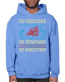 No excuses no explanations you dont win on emotiom you win on execution 52# - motorcycle- Hoodie