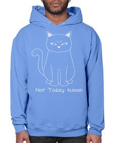 Not Today Human - cats- Hoodie