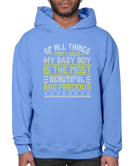 Of all things that I held my baby boy is the most beautiful and precious Style 421# - baby- Hoodie