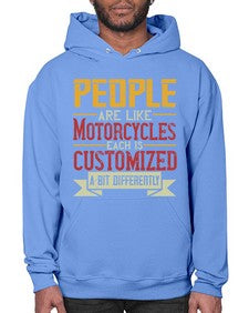 People are like motorcycles each is customized a bit differently 56# - motorcycle- Hoodie