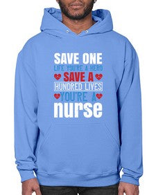 Save one life youre a hero Save a hundred lives youre a nurse Style 1368# - nurse- Hoodie