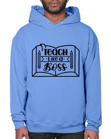 Teach Like A Boss Style 1441# - teacher- Hoodie