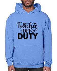 Teacher off duty 1460# - teacher- Hoodie