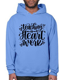 Teaching Is Heart Work Style 1480# - teacher- Hoodie