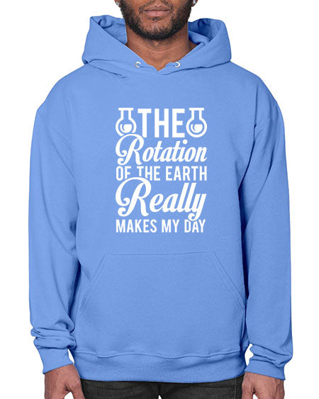 The Rotation Of The Earth Really Makes My Day 8# - nature- Hoodie