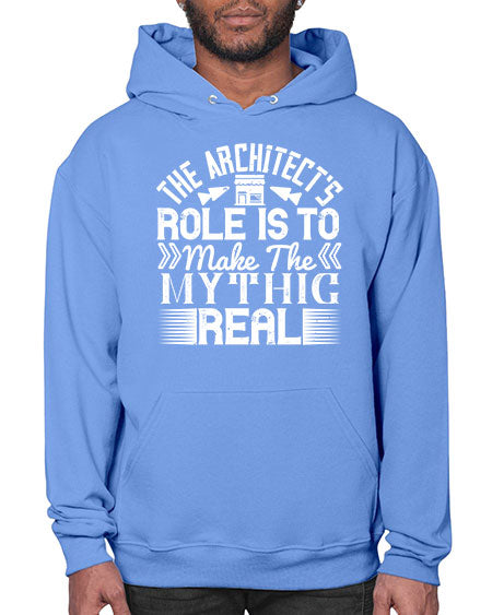 The architects role is to make the mythic real Style 409# - architect- Hoodie