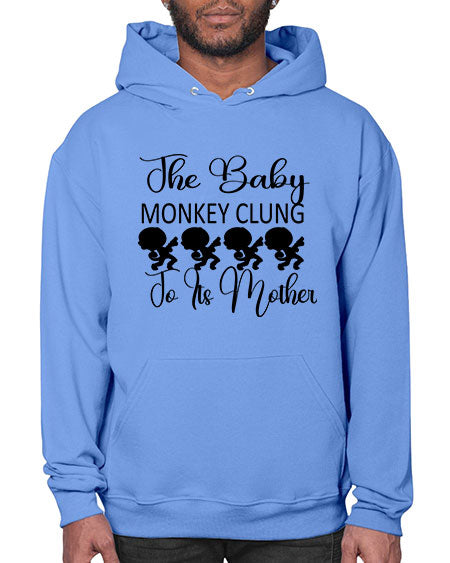 The baby monkey clung to  - monkey- Hoodie