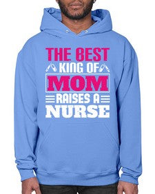 The best king of mom raises a nurse Style 1502# - nurse- Hoodie