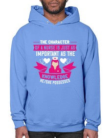 The character of a nurse is just as important as the knowledge heshe possesses Style 1505# - nurse- Hoodie