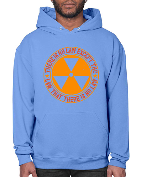 There is no law except the law that there is no law 304# - general science- Hoodie
