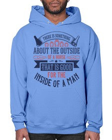 There is something about the outside of a horse that is good for the inside of a man Style 16# - horse- Hoodie