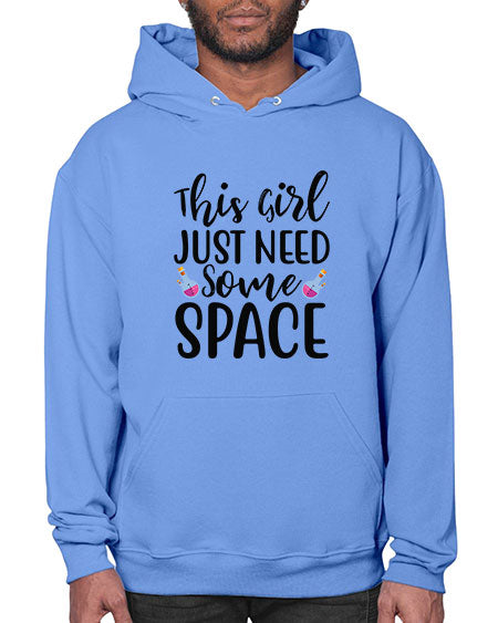 This Girl Just Need Some Space 4# - space- Hoodie