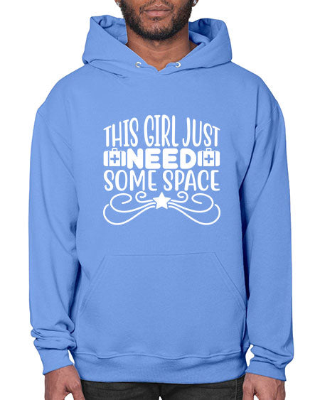 This Girl Just Need Some Space 5# - space- Hoodie