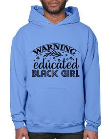 Warning educated black girl Style 1# - black girls or women- Hoodie