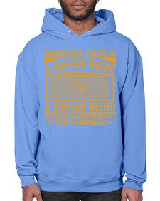 Wherever there is a human being there is an opportunity for a kindness Style 7# - volunteer- Hoodie