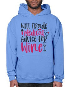 Will Trade Medical Advice for Wine Style 1646# - nurse- Hoodie