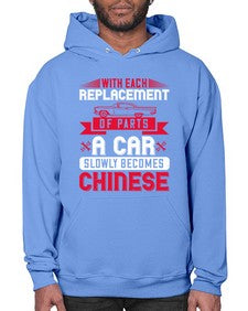 With each replacement of parts a car slowly becomes Chinese 91# - car- Hoodie