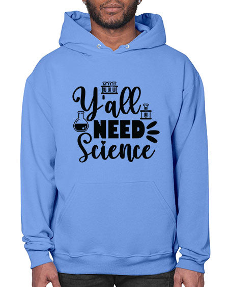 Yall Need Science 10# - general science- Hoodie