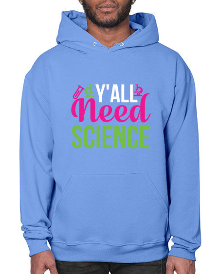 Yall Need Science 6# - general science- Hoodie