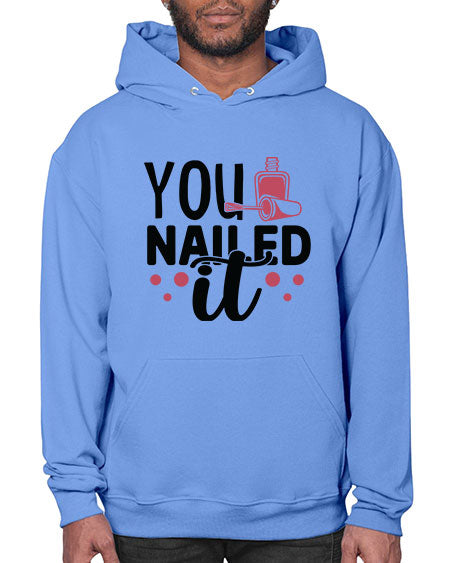 You Nailed It 1689# - nail tech- Hoodie