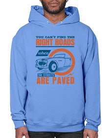 You cant find the right roads when the streets are paved 93# - car- Hoodie