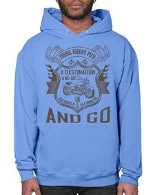 Young riders pick a destination and go old riders pick a dissection and go 84# - motorcycle- Hoodie